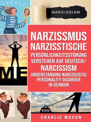 cover image of Narzissmus Narzisstische Persönlichkeitsstörung verstehen Auf Deutsch/ Narcissism Understanding Narcissistic Personality Disorder In German